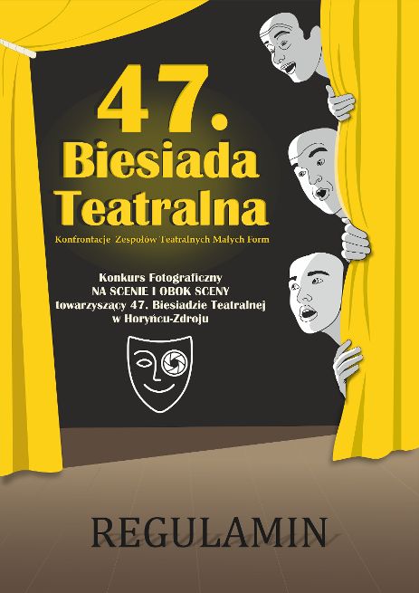 47. Biesiada Teatralna w Horyńcu-Zdroju oraz Konkurs Fotograficzny NA SCENIE I OBOK SCENY