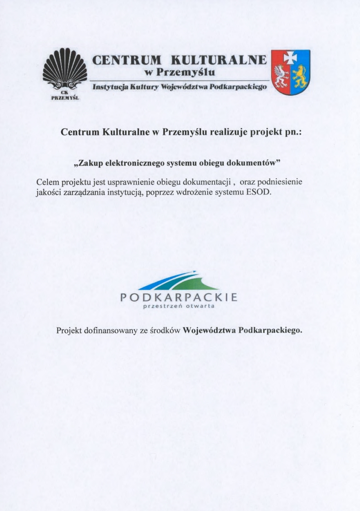 ogłoszenie Centrum Kulturalne w Przemyślu realizuje projekt pn.: „Zakup elektronicznego systemu obiegu dokumentów”