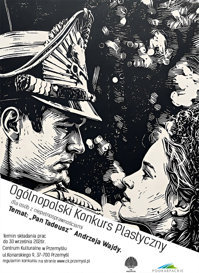 Ogólnopolski Konkurs Plastyczny dla osób z niepełnosprawnościami dotyczący ilustracji do „Pana Tadeusza” według ekranizacji Andrzeja Wajdy (1926-2016) w setną rocznicę urodzin wybitnego reżysera filmowego i teatralnego.
